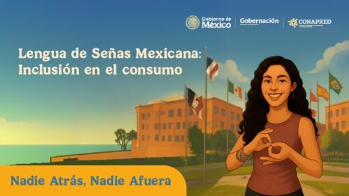 2025-5. Profeco y Conapred colaboran por un consumo inclusivo para personas con discapacidad auditiva